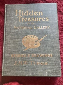 Hidden Treasures At The National Gallery By JMW Turner 1905 1st Ed HB Art Book - Picture 1 of 7