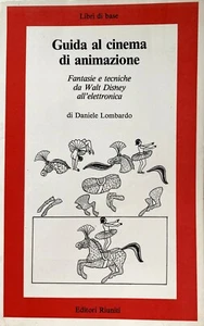 DANIELE LOMBARDO GUIDA CINEMA ANIMAZIONE FANTASIE E TECNICHE WALT DISNEY RIUNITI - Imagen 1 de 12