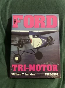 The Ford Tri-Motor 1926-1992 by William T. Larkins HC DJ Illustrated VG - Picture 1 of 10