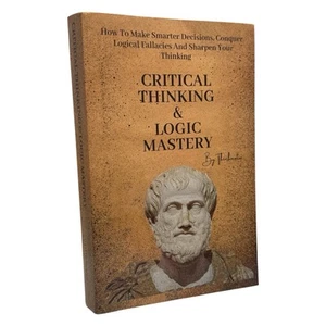 Critical Thinking And Logic Mastery By Thinknetic Free Shipping. - Picture 1 of 12