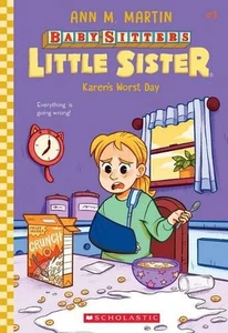 Karen's Worst Day - Baby-Sitters Little Sister Series (Book 3): Baby-Sitters Lit - Picture 1 of 1