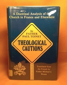 Theological Cautions Father Paul Toinet 1982 HCDJ Doctrinal Analysis of Church - Picture 1 of 14