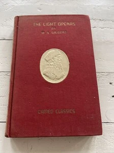 THE LIGHT OPERAS OF W.S. GILBERT CAMEO CLASSICS, GROSSETT & DUNLAP 1932 - Picture 1 of 17
