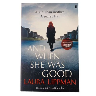 And When She Was Good by  Laura Lippman Crime Thriller Suspense Large Paperback - image 1 of 4