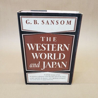 Western World and Japan Study in the Interactions of Eurpoean Asia 1973 Sansom - Image 1 of 4