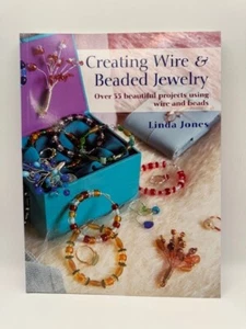 Creating Wire & Beaded Jewelry - Over 35 Beautiful Projects By Linda Jones - Picture 1 of 2