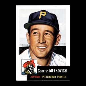 George Metkovich 1991 Topps Archives 1953 Pittsburgh Pirates #58 NM-MT GM 5