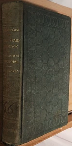 Northwest Coast or Three Years' Residence in Washington James Swan 1st Ed 1857 - Picture 1 of 8