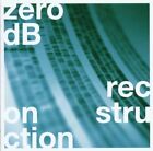 Zero dB | CD | Reconstruction