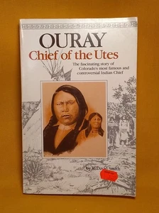 Ouray Chief of the Utes by P. David Smith, Signed 1990 PB Native American Indian - Picture 1 of 11
