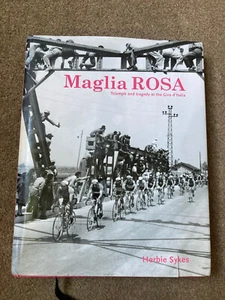 Maglia Rosa: Triumph and Tragedy at the Giro D'Italia by Herbie Sykes - Picture 1 of 6