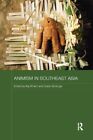 Animism In Southeast Asia Routledge Contempora Arhem Sprenger Paperback