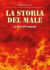 9788831678636 La Storia Del Male. La Fine Del Mondo - Mario Serroni