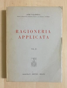 Ragioneria applicata di Aldo Valabrega. Vol.II. Marzorati editore 1963 - Foto 1 di 1