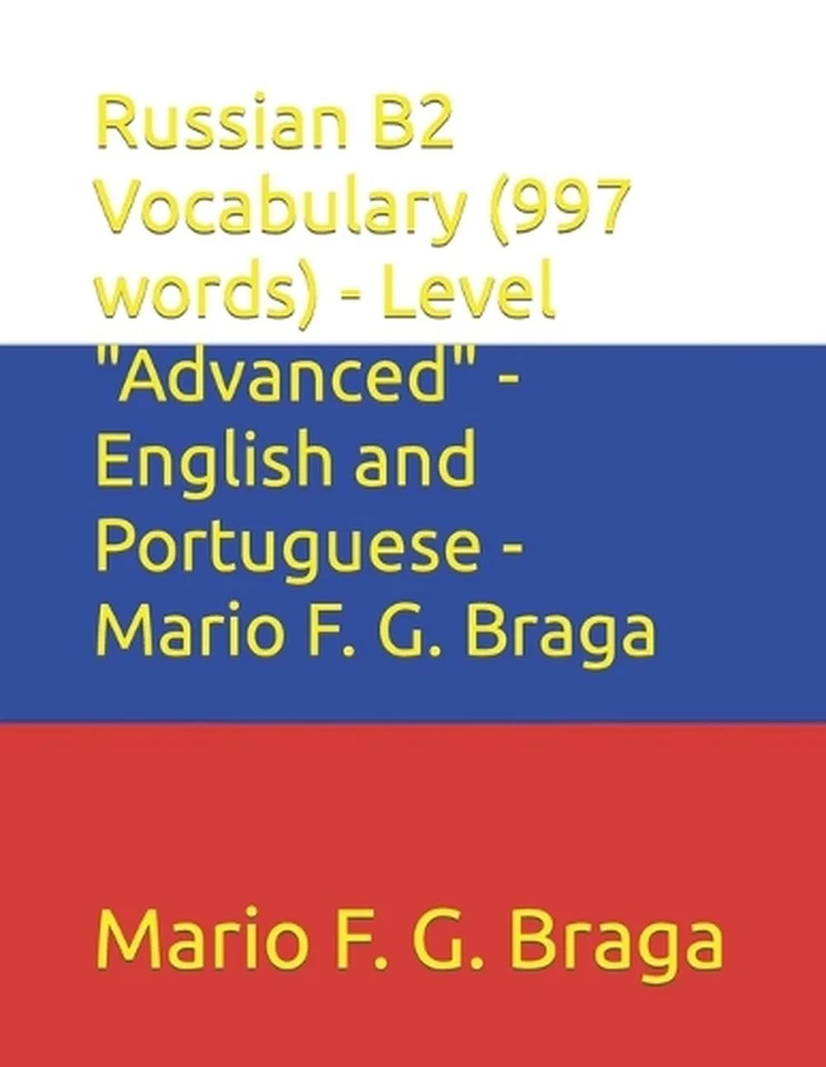 Russian B2 Vocabulary (997 words) - Level "Advanced" - English and Portuguese - - Image 1 of 1