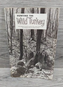 HUNTING THE WILD TURKEY First Reprint of the Famous Tom Turpin 1966 Roger Latham - Foto 1 di 10