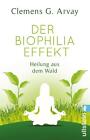 Der Biophilia-Effekt: Heilung aus dem Wald | Das heilende Band zwischen Men