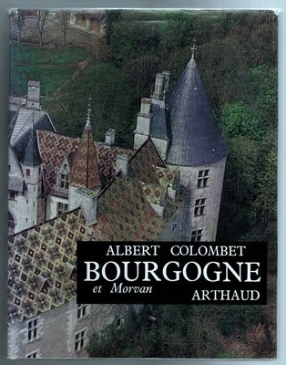 1975-A.Colombet -La  Bourgogne et le  Morvan-Ed.Arthaud - Photo 1/4