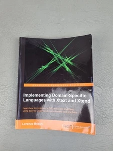 Implementing Domain-Specific Languages with Xtext and Xtend by Lorenzo... - Picture 1 of 8