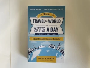 How to Travel the World on $75 a Day: Travel Paperback by Kepnes Matt Very Good - Picture 1 of 8