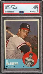 1963 TOPPS #275 EDDIE MATHEWS PSA 8 BRAVES HOF APPENA CENTRATO  - Foto 1 di 2