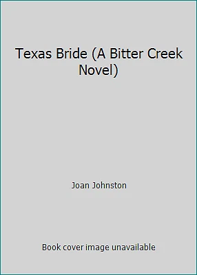 Texas Bride (A Bitter Creek Novel) by Joan Johnston - Image 1 of 1