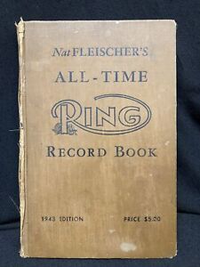 Nat Fleischer’s ALL-TIME RING RECORD BOOK 1943 Edition  BOXING!