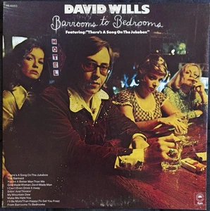David Wills Barrooms to Bedrooms LP Produced by Charlie Rich 1975 oop Country - Picture 1 of 4