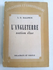L'Angleterre Nation Élue par L. D. Baldwin, 1946 Civilisation Et Christianisme - Picture 1 of 6