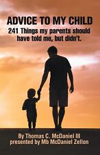 Thomas C McDaniel Advice to My Child (Hardback) (UK IMPORT)