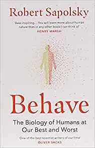 Behave- The Biology of Humans at Our  Robert M Sapolsky  New - Image 1 of 1