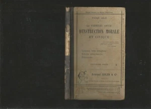La Premiere Annee D'instruction Morale Et Civique - Leçons Tres simple - Ed 1895 - Picture 1 of 1