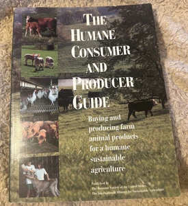 HUMANE CONSUMER AND PRODUCER GUIDE SUSTAINABLE HUMANE AGRICULTURE BOOK FARMING - Bild 1 von 23
