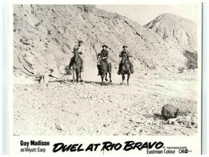 Duel at Rio Bravo Original Lobby Card Guy Madison Fernando Sancho Wyatt Earp