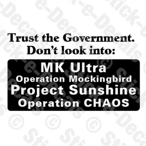 TRUST THE GOVERNMENT Operation Mockingbird MK Ultra Truth Vinyl Decal Sticker - Bild 1 von 2