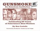 Gunsmoke: An American Institution: Celebrating 50 Years of Television's Best We,