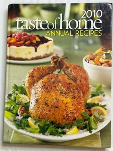 Taste of Home Annual Recipes 2010 Cookbook Beautifully Illustrated 100+ Recipes - Picture 1 of 4