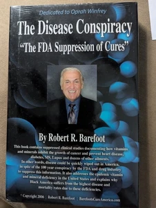 The Disease Conspiracy: The FDA Suppression of Cures by Barefoot, Robert R. Seal - Picture 1 of 2