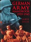 The German Army Handbook by Lucas, James Hardback Book The Cheap Fast Free Post