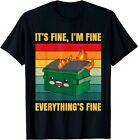 T-shirt drôle It's Fine I'm Fine Everything's Fine Lil Dumpster Fire