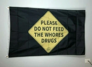 Don't Feed The Whores Flag Banner College Dorm Frat or Man Cave  3x5 Feet - Picture 1 of 5
