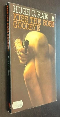 Hugh RAE -- Kiss The Boss Goodbye (1970 Sphere UK) -- Vintage Mystery PB (A) - Изображение 1 из 3