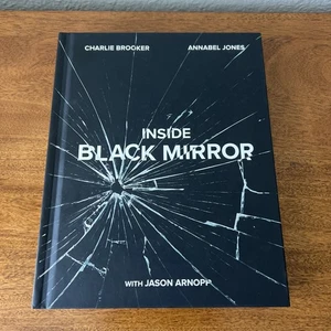 Inside Black Mirror - Hardcover, by Brooker Charlie; Jones Annabel; - NEW - Imagen 1 de 10