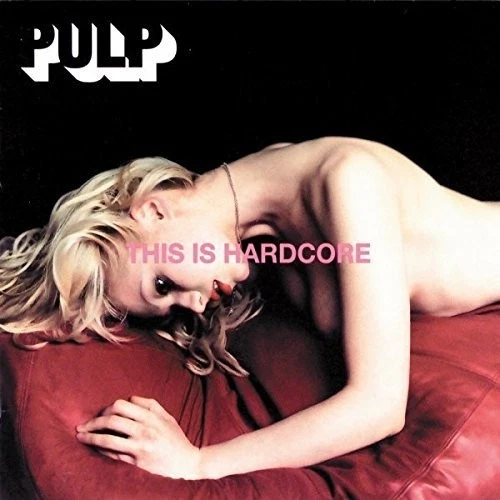 Pulp - This Is Hardcore [New Vinyl LP] UK - Import - Bild 1 von 1