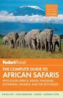 Fodor's the Complete Guide to African Safaris by Fodor's