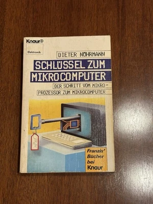 Schlüssel zum Mikrocomputer Der Schritt vom Mikroprozessor zum Mikrocomputer - Bild 1 von 4