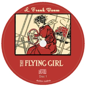 The Flying Girl L. Frank Baum Orissa Kane Action & Adventure Audiobook in 4 CDs - Picture 1 of 1