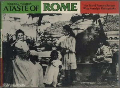 Italian Cookbook Roman A TASTE OF ROME Historical Photos Fitzgibbon Theodora - Image 1 of 4