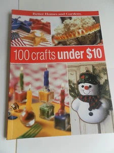 BETTER HOMES AND GARDENS 100 CRAFTS UNDER $10 - Picture 1 of 5