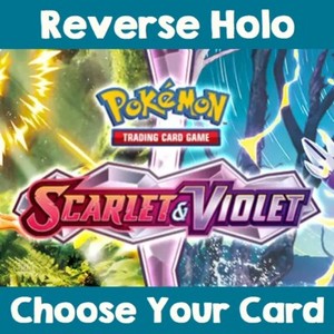 Scarlet and Violet Base Set Reverse Holo | SV1en Pokémon TCG | Choose Your Cards